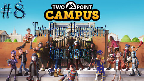 Two Point Campus #55 – Two Point University #8 –The Final STAR of Two Point University AND Campus!