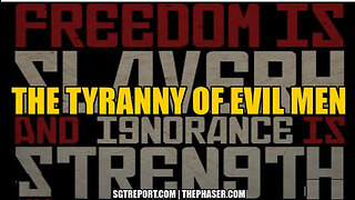 SGT REPORT -HOW TO DEFEAT THE TYRANNY OF EVIL MEN -- James Tracy & Dr. Fred Graves