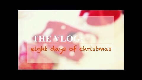 Vlog: Eight Days of Christmas | Hello October