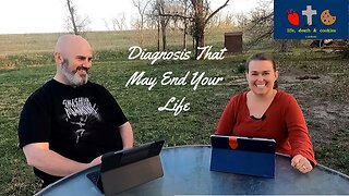 S1 E2 | Receiving a Diagnosis That Will End You Life