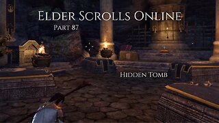 The Elder Scrolls Online Part 87 - Hidden Tomb