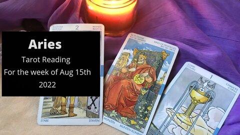 Aries Tarot Card Reading Week of August 15th 2022