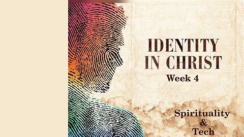 In Christ: Week 4