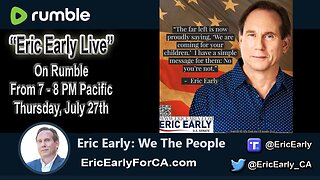 7-27-23 "Eric Early Live" With Eric Early