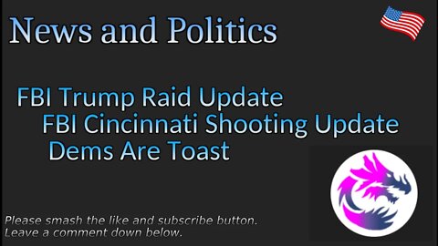 FBI Trump Raid Update FBI Cincinnati Shooting Update Dems Are Toast