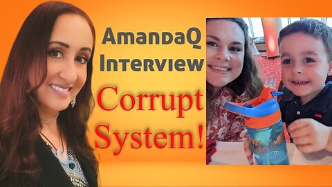 EP. 85 - Meet AmandaQ & Find Out How Her Son Was STOLEN... Thanks to our CORRUPT COURT SYSTEM!
