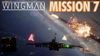 Project Wingman Playthrough | Mission 7: Eminent Domain