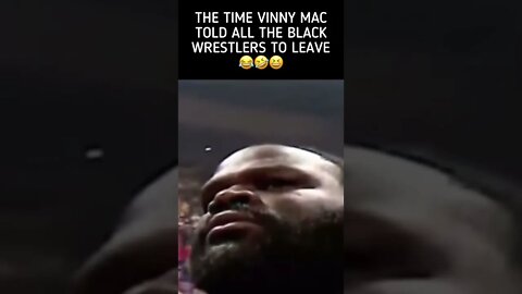 THAT TIME VINCE MCMAHON TOLD ALL BLACK WRESTLERS TO LEAVE 😂🤣😂