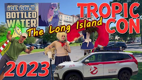 The Long Island Tropic Con 2023 - 1 Bridge 2 Far 4 Me