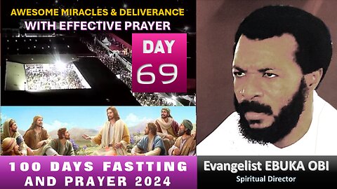 DAY 69 OF 100 DAYS FASTING AND PRAYER YOUR CHANGE HAS COME THURSDAY 234TH JULY, 2024