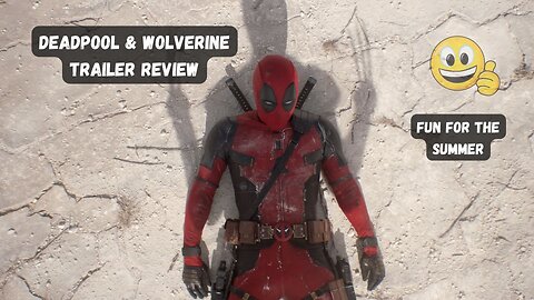 Deadpool & Wolverine Trailer Review