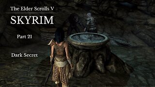 The Elder Scrolls V Skyrim Part 21 - Dark Secret