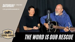 The Word is Our Rescue | Gospel Garage