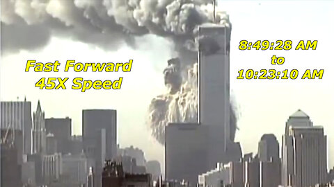 ✈️#911Truth Part 9: North & South Towers Literally Turning to Dust (Fast Forward 45X Speed)