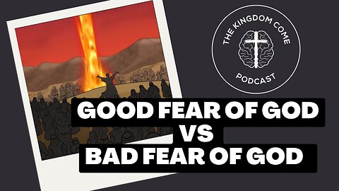 Good Fear of God (vs) Bad Fear of God