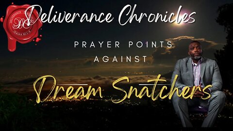 Dream Snatchers #dlvrnce #dreamsnatchers #deliverancechroniclestv #waynetrichards #prayers #jesus