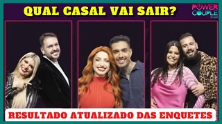 Resultado Enquetes Sobre 4ª D.R Do Power; Qual Casal Vai Ser Eliminado Hoje? || Power Couple Ao Vivo