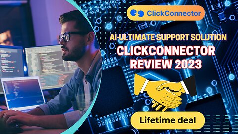 ⭐ClickConnector Review 2023| AI Ultimate Support Solution | Lifetime Deal