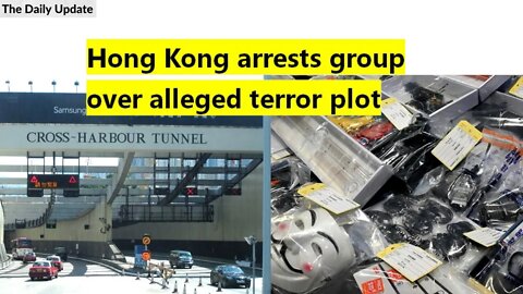 Hong Kong arrests group over alleged terror plot The Daily Update