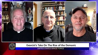 An Exorcist's Take on the Rise of the Demonic in the World - What We MUST do to survive it.