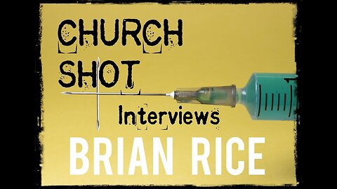 Church Shot Interviews, Brian Rice