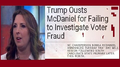 TRUMP Ousts Ronna McDaniel from RNC for TREASON!