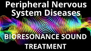 Peripheral Nervous System Diseases_Sound therapy session_Sounds of nature