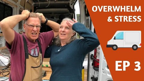Stressed & Overwhelmed //EP 3 OFF-GRID ProMaster Van Conversion