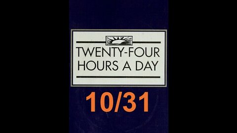 Twenty-Four Hours A Day Book Daily Reading – October 31 - A.A. - Serenity Prayer & Meditation