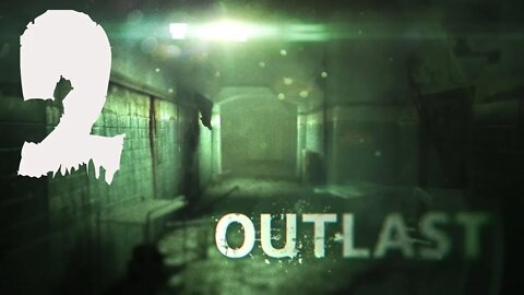 Outlast - Part 2 - MK Ultra?