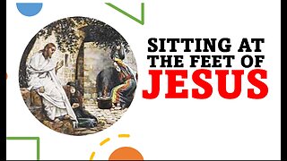 Sitting at the Feet of Jesus