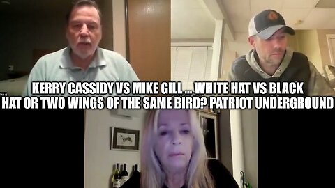 Kerry Cassidy vs. Mike Gill ... White Hat vs. Black Hat or Two Wings of the Same Bird?