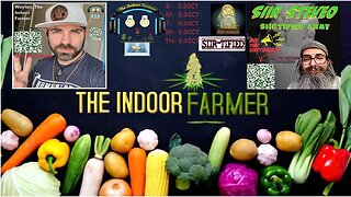 The Indoor Farmer #85! Sustainability Journey Weekly Report, With Waylon & Siir SteveO