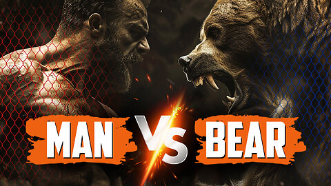 Man vs. Bear