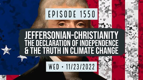 Owen Benjamin | #1550 Jeffersonian-Christianity, The Declaration Of Independence & Climate Change