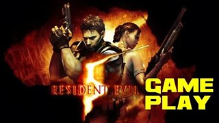 Resident Evil 5 Gameplay