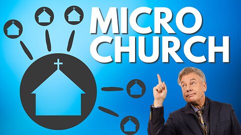 The Micro Church Must Be the Model