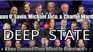 JUAN O' SAVIN, MICHAEL JACO, & CHARLIE WARD THEY CANNOT STOP WHAT IS COMING!! - TRUMP NEWS