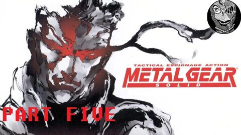 (PART 05) [Otacon] Metal Gear Solid PS1
