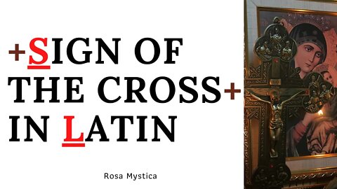 SIGN OF THE CROSS IN LATIN