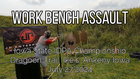 Iowa State IDPA Championship - Work Bench Assault