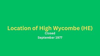 Location of High Wycombe (HE) bus garage closed October 1977.