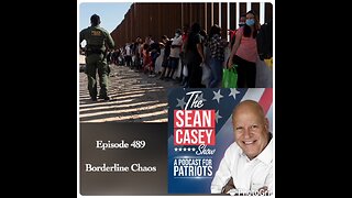The LARGEST Invasion of the USA Is About To Happen | The Sean Casey Show | Ep. 489