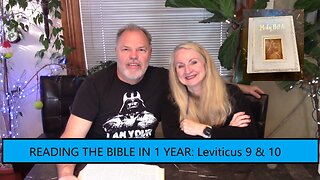 Reading the Bible in 1 Year - Leviticus Chapters 9 & 10