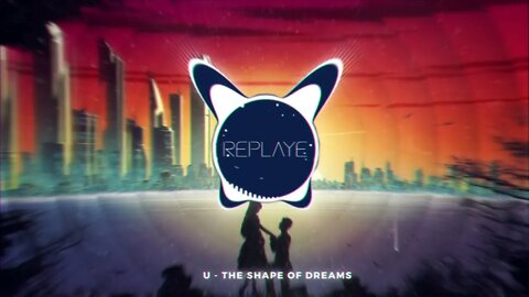 Ṿ Ʌ Ẏ U - The Shape Of Dreams | Replaye