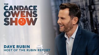 The Candace Owens Show Episode 5: Dave Rubin