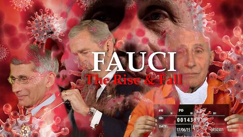 The Rise & Fall of Fauci & his Massive Ego