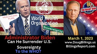 Biden to Surrender U.S. Sovereignty to World Health Organization