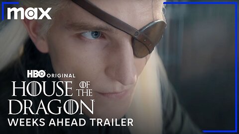 House of the Dragon Season 2 | Official Weeks Ahead Trailer (2024)