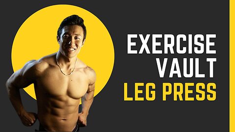 Exercise Vault (Leg Press Special)